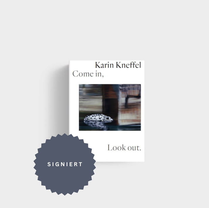 Kneffel, Karin - Come in, Look out Katalog ++ S I G N I E R T ++