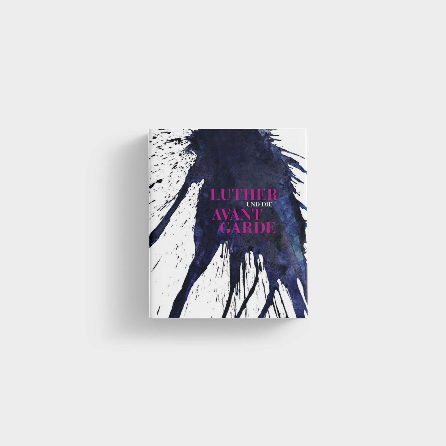 Luther und die Avantgarde
