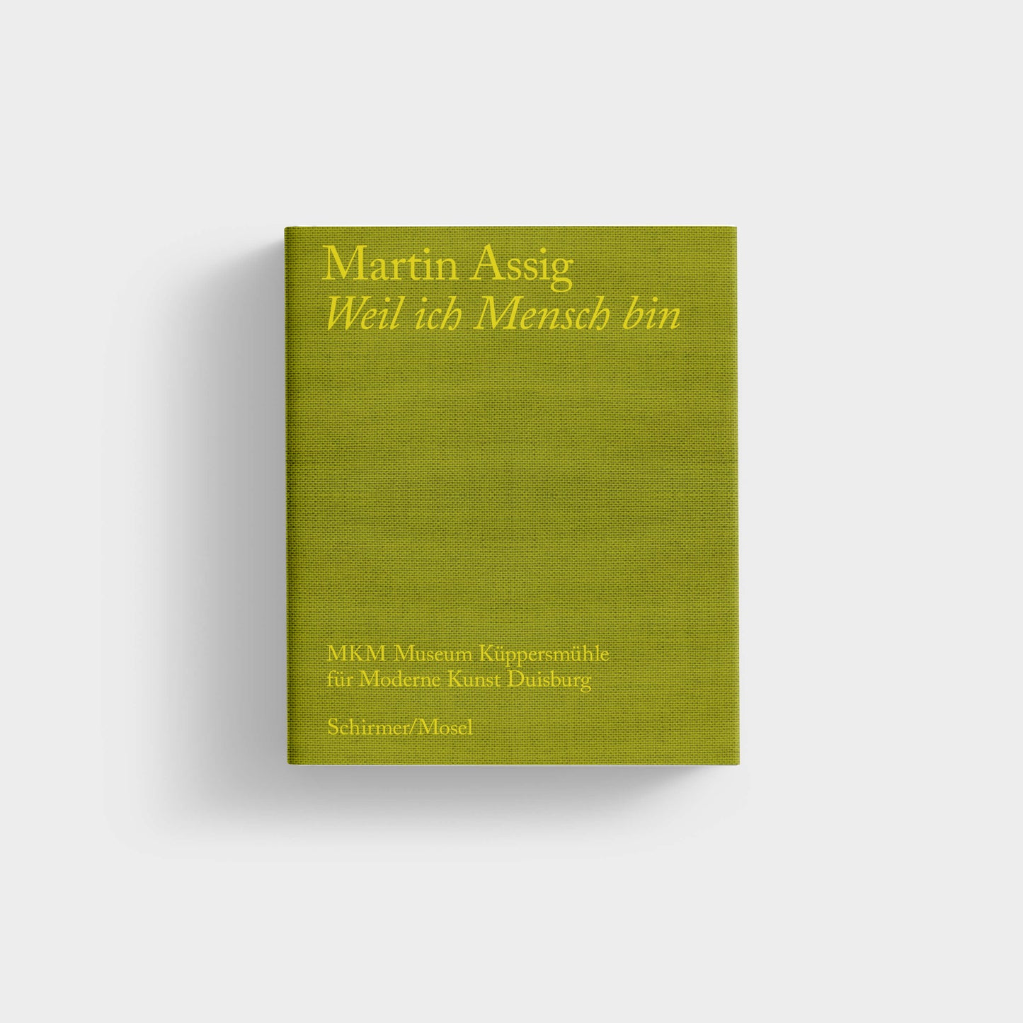 Assig, Martin - Weil ich Mensch bin Katalog